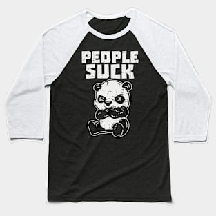 People Suck stubborn Panda Bear Baseball T-Shirt